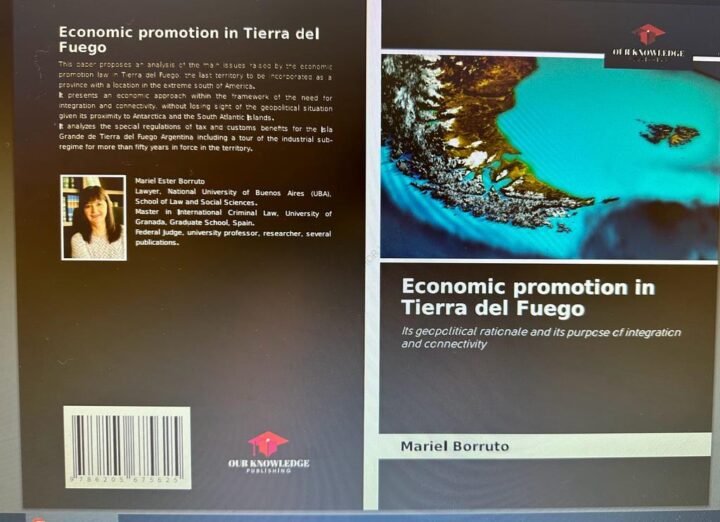 El libro de la Doctora Mariel Borruto ‘La Promoción Económica en Tierra del Fuego’ se ha publicado en España y ha sido traducido en seis idiomas para ser presentados en distintas editoriales de Europa y América.