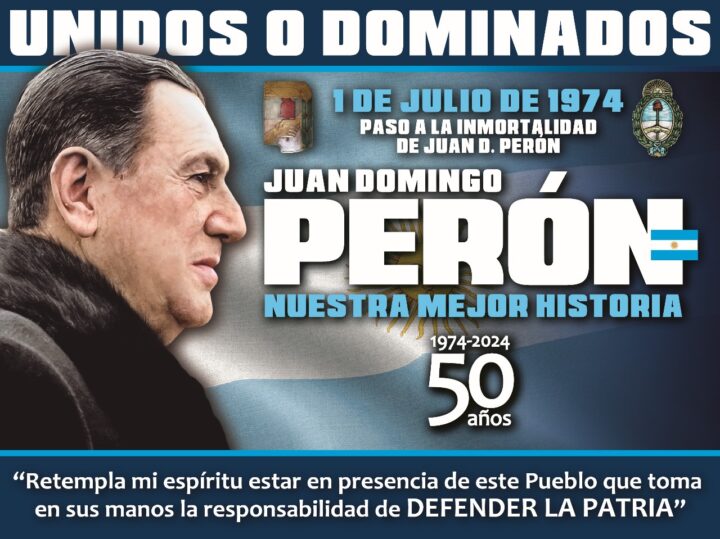 A 50 años de la muerte de Perón, el PJ hará actos en todo Tierra del ...