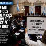 Más de mil científicos y académicos pidieron al Senado que rechace el “Súper RIGI”
